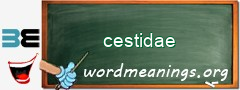 WordMeaning blackboard for cestidae